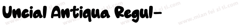 Uncial Antiqua Regul字体转换